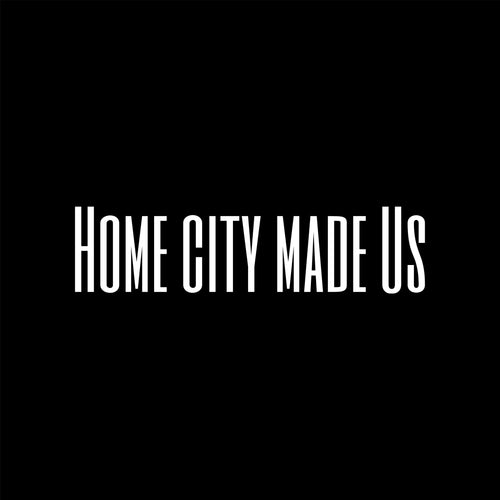 Home city made us